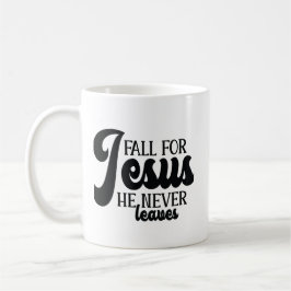 Fall für Jesus Er Verlasse nie Kaffeetasse