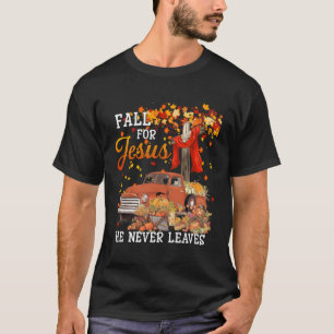Fall für Jesus, er Verlasse nie - kreuzen Jesus Ch T-Shirt