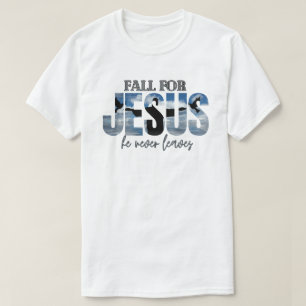 Fall für Jesus, er Verlasse nie T-Shirt