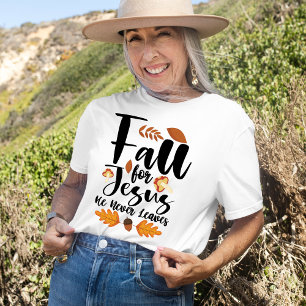 Fall für Jesus, er verlässt das Erntedankfest Chri T-Shirt
