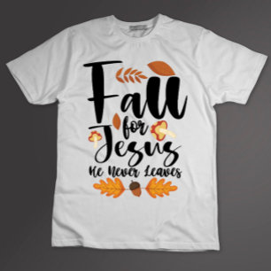 Fall für Jesus, er verlässt das Erntedankfest Chri T-Shirt