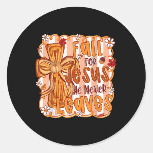 Fall für Jesus, er verlässt den Herbst nie religiö Runder Aufkleber