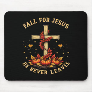 Fall für Jesus, er verlässt den Herbstglauben nie Mousepad