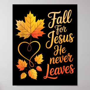 Fall für Jesus, er verlässt dich nie - Christliche Poster