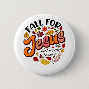 Fall für Jesus, er Verlasst nie Erntedank fallen Button