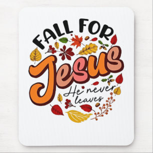 Fall für Jesus, er Verlasst nie Erntedank fallen Mousepad