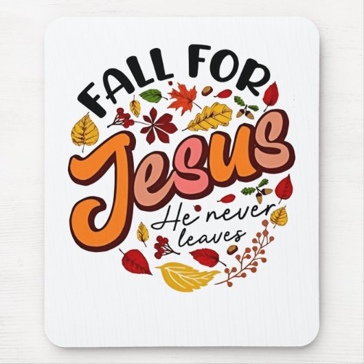 Fall für Jesus, er Verlasst nie Erntedank fallen Mousepad (Vorne)
