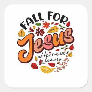 Fall für Jesus, er Verlasst nie Erntedank fallen Quadratischer Aufkleber