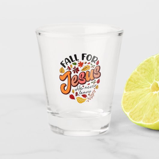 Fall für Jesus, er Verlasst nie Erntedank fallen Schnapsglas (Vorderseite)