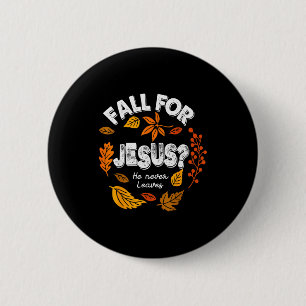 Fall Für Jesus Er Verlässt Niemals Blätter Herbst Button