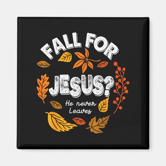 Fall Für Jesus Er Verlässt Niemals Blätter Herbst Magnet (Vorne)