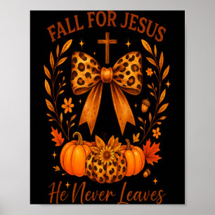 Fall Für Jesus Er Verlässt Niemals Christlichen He Poster