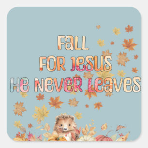 Fall Für Jesus Er Verlässt Niemals Design Quadratischer Aufkleber