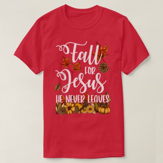 Fall für Jesus Verlasse er nie Christlichen Herbst T-Shirt (Design vorne)