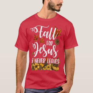 Fall für Jesus Verlasse er nie Christlichen Herbst T-Shirt