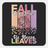 Fall für Jesus, Verlasse er nie den Glaubenssinn Quadratischer Aufkleber (Vorderseite)