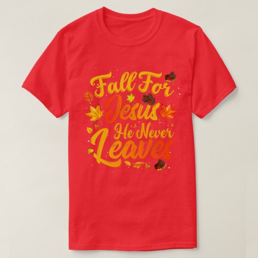 Fall für Jesus Verlasse er nie den sonnigen Herbst T-Shirt (Design vorne)
