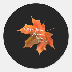 Fall für Jesus Verlasse er nie Herbst Christlich C Runder Aufkleber