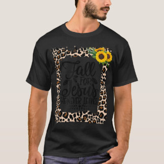 Fall für Jesus Verlasse er nie Herbst Christlich P T-Shirt