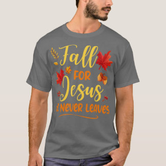 Fall für Jesus Verlasse er nie Herbst Christlich P T-Shirt