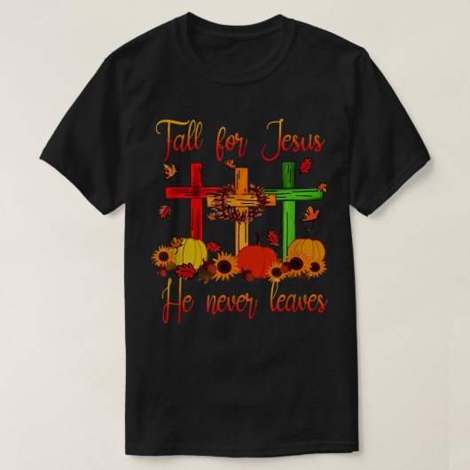 Fall für Jesus Verlasse er nie Herbst Christlichen T-Shirt (Design vorne)