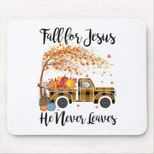 Fall für Jesus, Verlasst er nie auf Shirt Thanksgi Mousepad