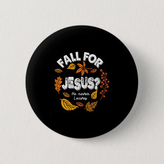 Fall in Jesus verliebt Er verlässt nie Blätter Her Button