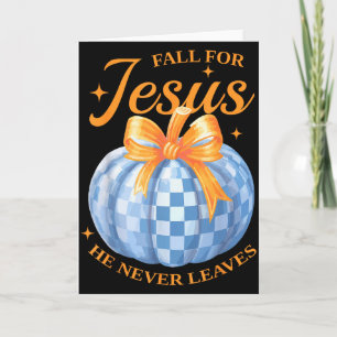 Fall in Liebe zu Jesus Er Verlässt Niemals Kürbis Karte