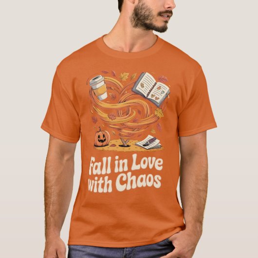 Fall in Love with Chaos – Autumn T-Shirt (Vorderseite)