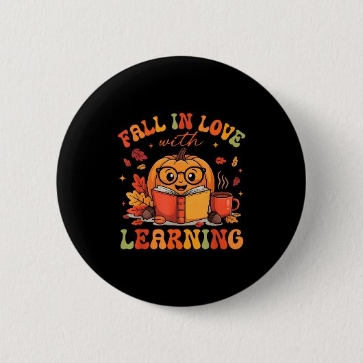 Fall In Love With Learning Autum Thanksgiving Teac Button (Vorderseite)