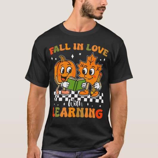 Fall In Love With Learning For Teachers Autumn Cla T-Shirt (Vorderseite)