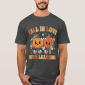 Fall in Love With Learning  T-Shirt (Vorderseite)