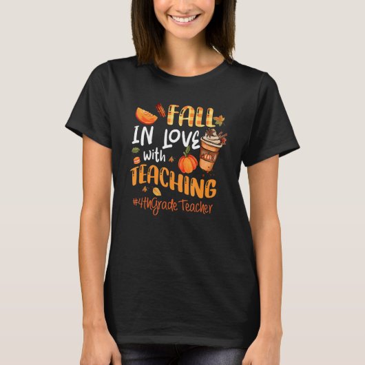 Fall In Love With Teaching 4th Grade Teacher Thank T-Shirt (Vorderseite)