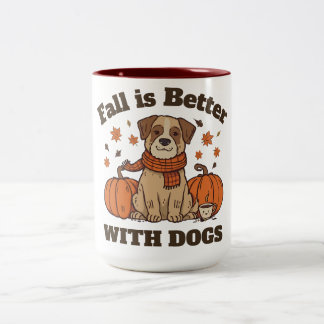 Fall Is Better With Dogs – Cozy Autumn Pup Lover Zweifarbige Tasse
