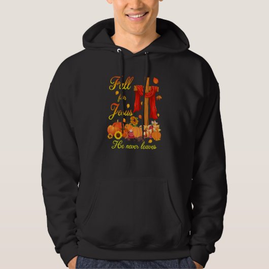 Fall is For Jesus He Never Leaves Christian Believ Hoodie (Vorderseite)