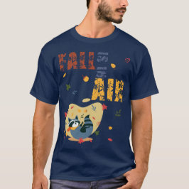 Fall Is in The Air Raccoon Autumn T-Shirt