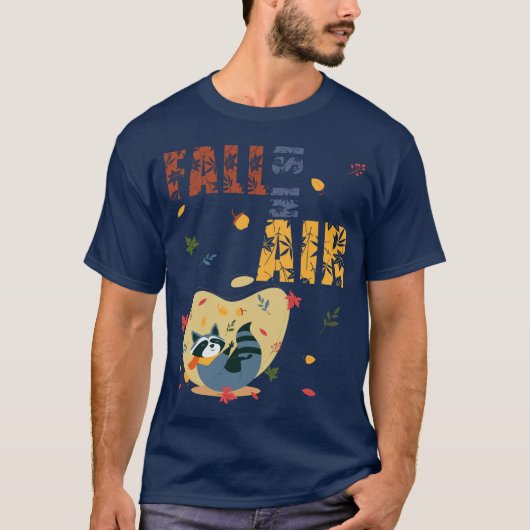 Fall Is in The Air Raccoon Autumn T-Shirt (Vorderseite)