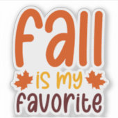 Fall Is My Favorite - Cozy Autumn Quote Design Aufkleber (Vorderseite)
