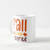 Fall Is My Favorite - Cozy Autumn Quote Design Kaffeetasse (Vorderseite Links)