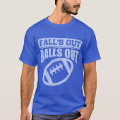 FALL IST AUS, FANTASIER FUSSBALL, FUSSBALL T-Shirt (Vorderseite)