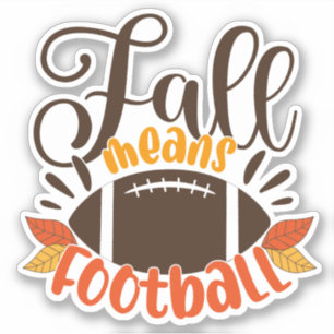 Fall Means Football Aufkleber