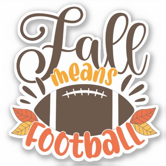 Fall Means Football Aufkleber (Vorderseite)