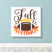 Fall Means Football Leinwanddruck (Insitu (Holzboden))
