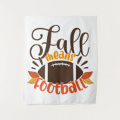Fall Means Football Wandteppich (Vorderseite)