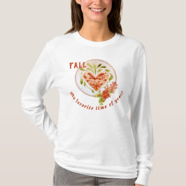 Fall - Meine Lieblingszeit - Blumenherz T-Shirt