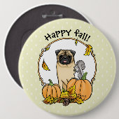Fall Mops Hund (fawn) Pumpkins Blätter Niedlich Button (Vorne & Hinten)
