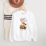 Fall Mushroom Quote Sweatshirt<br><div class="desc">Fall is my favorite color mushroom</div>