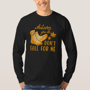 Fall nicht auf mich herein Herbstblätter Krankensc T-Shirt