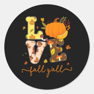 Fall Pumpkin Liebe Fall Y'alle Herbstlaub Frauen G Runder Aufkleber
