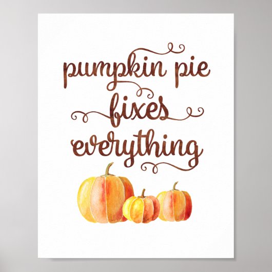 Fall Quote Pumpkin Pie Fixes Alles Typografie Poster (Vorne)